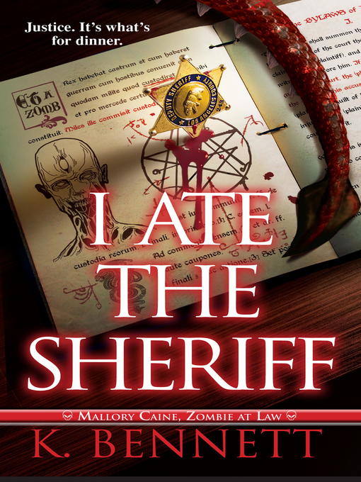 Title details for I Ate the Sheriff by K. Bennett - Available